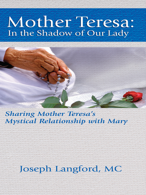 Title details for Mother Teresa by Joseph Langford, MC - Available